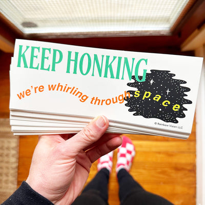 Keep Honking - 'We're Whirling Through Space' - Bumper Sticker